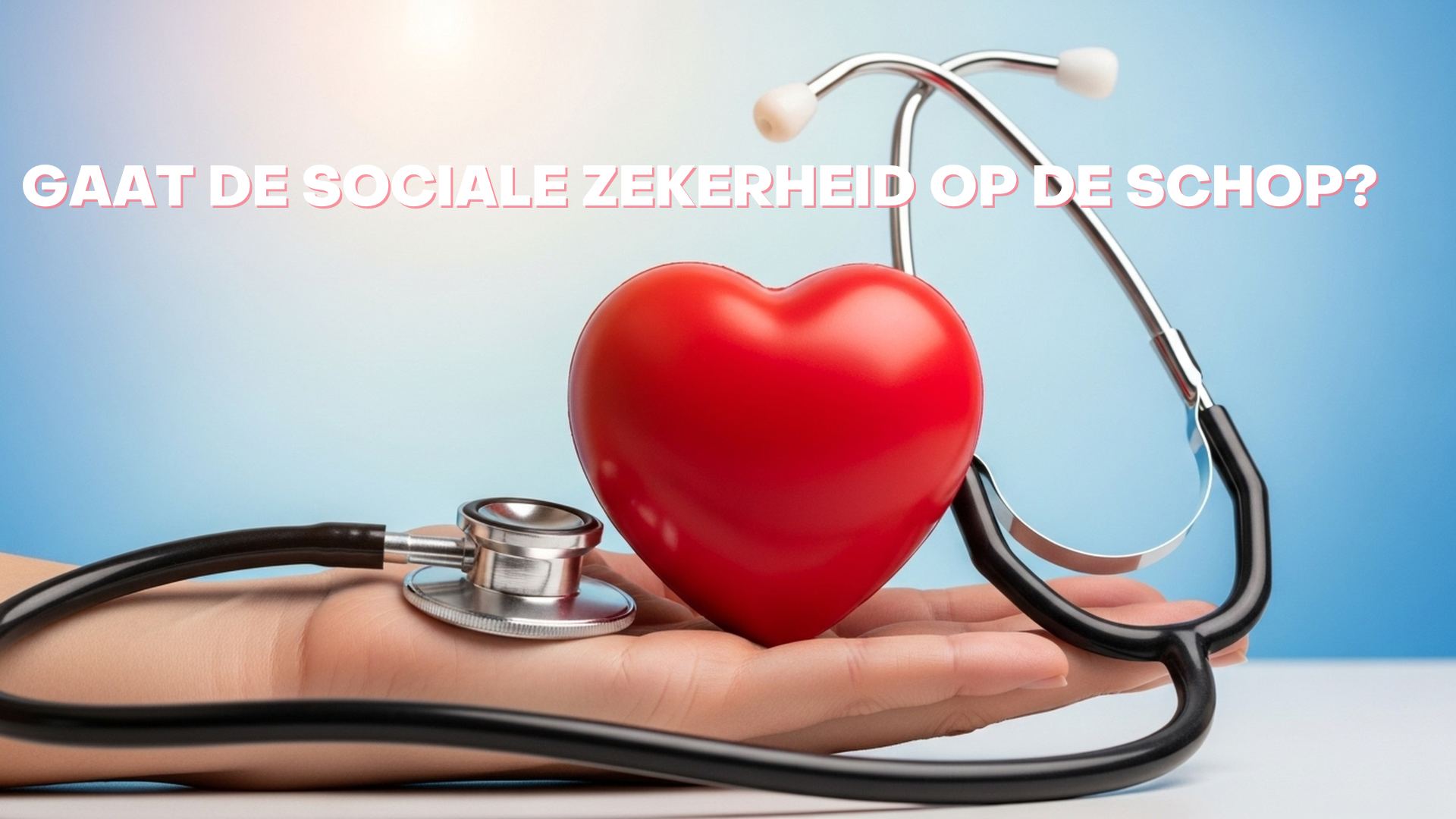 Gaat de sociale zekerheid op de schop?